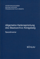 Allgemeine Kartensammlung des Staatsarchiv Königsberg