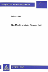 Die Macht sozialer Gewohnheit - Arez, Antonio