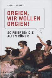 Orgien, wir wollen Orgien!