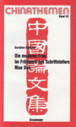 Die moderne Frau im Frühwerk des Schriftstellers Mao Dun