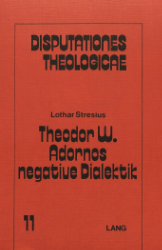 Theodor W. Adornos negative Dialektik