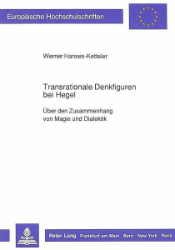Transrationale Denkfiguren bei Hegel