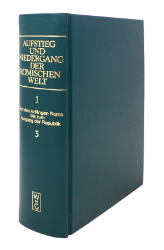 Aufstieg und Niedergang der römischen Welt (ANRW) /Rise and Decline of the Roman World. Part I/Vol. 3