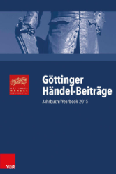 Göttinger Händel-Beiträge. Jahrbuch/Yearbook 2015
