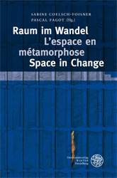Raum im Wandel/L'espace en métamorphose/Space in Change