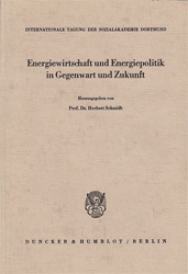 Energiewirtschaft und Energiepolitik in Gegenwart und Zukunft