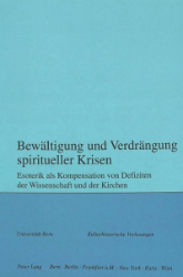 Bewältigung und Verdrängung spiritueller Krisen