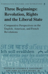 Buchcover: Three Beginnings: Revolution, Rights, and the Liberal State
