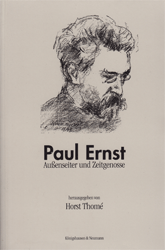 Paul Ernst - Außenseiter und Zeitgenosse