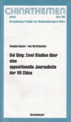 Dai Qing - zwei Studien über eine oppositionelle Journalistin der VR China