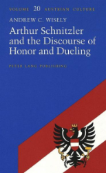 Arthur Schnitzler and the Discourse of Honor and Dueling
