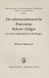 Der erkenntnistheoretische Positivismus Roberto Ardigòs mit seinen zeitgeschichtlichen Beziehungen