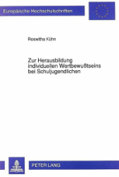 Zur Herausbildung individuellen Wertbewußtseins bei Schuljugendlichen