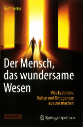 Der Mensch, das wundersame Wesen