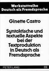 Syntaktische und textuelle Aspekte bei der Textproduktion in Deutsch als Fremdsprache