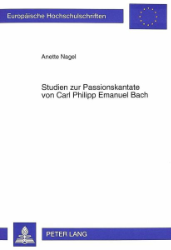 Studien zur Passionskantate von Carl Philipp Emanuel Bach