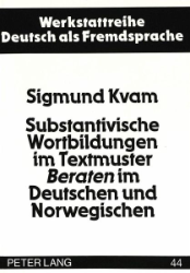 Substantivische Wortbildungen im Textmuster 'Beraten' im Deutschen und Norwegischen