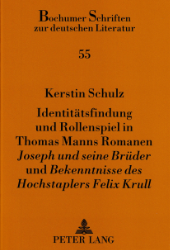 Identitätsfindung und Rollenspiel in Thomas Manns Romanen 'Joseph und seine Brüder' und 'Bekenntnisse des Hochstaplers Felix Krull'
