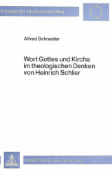 Wort Gottes und Kirche im theologischen Denken von Heinrich Schlier