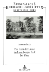 Das Haus der Laune im Laxenburger Park bei Wien - Brock, Annedore