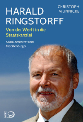 Harald Ringstorff - Von der Werft in die Staatskanzlei