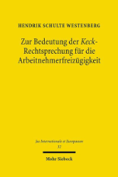 Zur Bedeutung der 'Keck'-Rechtsprechung für die Arbeitnehmerfreizügigkeit