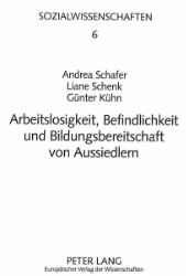 Arbeitslosigkeit, Befindlichkeit und Bildungsbereitschaft von Aussiedlern