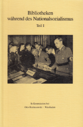 Bibliotheken während des Nationalsozialismus. Teil I