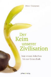 Der Keim unserer Zivilisation