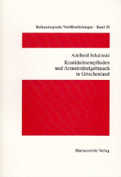 Krankheitsempfinden und Arzneimittelgebrauch in Griechenland - Schalinski, Adelheid