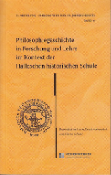 Philosophiegeschichte in Forschung und Lehre im Kontext der Halleschen historischen Schule