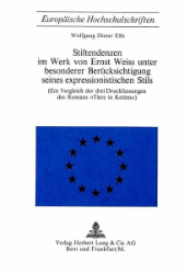 Stiltendenzen im Werk von Ernst Weiss unter besonderer Berücksichtigung seines expressionistischen Stils