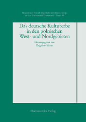 Das deutsche Kulturerbe in den polnischen West- und Nordgebieten