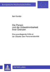 Die Person und die Unbestimmbarkeit ihrer Grenzen