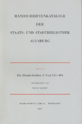 Die Handschriften der Staats- und Stadtbibliothek Augsburg, 4° Cod 151-304