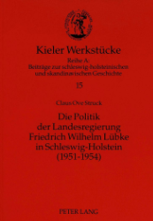 Die Politik der Landesregierung Friedrich Wilhelm Lübke in Schleswig-Holstein (1951-1954)