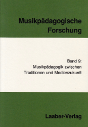 Musikpädagogik zwischen Traditionen und Medienzukunft