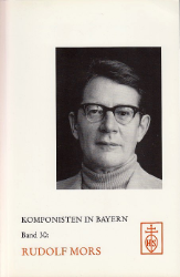 Komponisten in Bayern. Band 30: Rudolf Mors