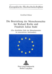 Die Beurteilung der Menschenrechte bei Richard Rothe und Friedrich Julius Stahl