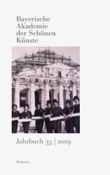 Bayerische Akademie der Schönen Künste. Jahrbuch 33/2019