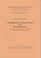 Der Waffenfund von Bâlata-Sichem und Die Sichelschwerter - Müller, Hans Wolfgang