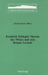 Friedrich Schlegels Theorie des Witzes und sein Roman «Lucinde»