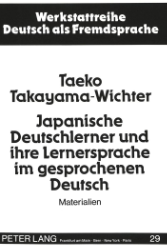 Japanische Deutschlerner und ihre Lernersprache im gesprochenen Deutsch. Band 2