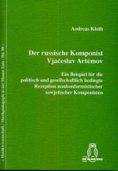 Der russische Komponist Vjaceslav Artëmov - Kloth, Andreas