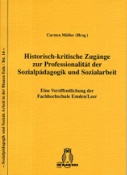Historisch-kritische Zugänge zur Professionalität der Sozialpädagogik und Sozialarbeit