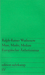 Muse, Maske, Meduse - Europäischer Ästhetizismus