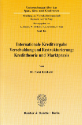 Internationale Kreditvergabe, Verschuldung und Restrukturierung: Kredittheorie und Marktpraxis