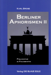 Berliner Aphorismen II - Brose, Karl