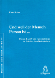 Und weil der Mensch Person ist ..