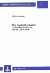 Das psychische System in der Systemtheorie Niklas Luhmanns